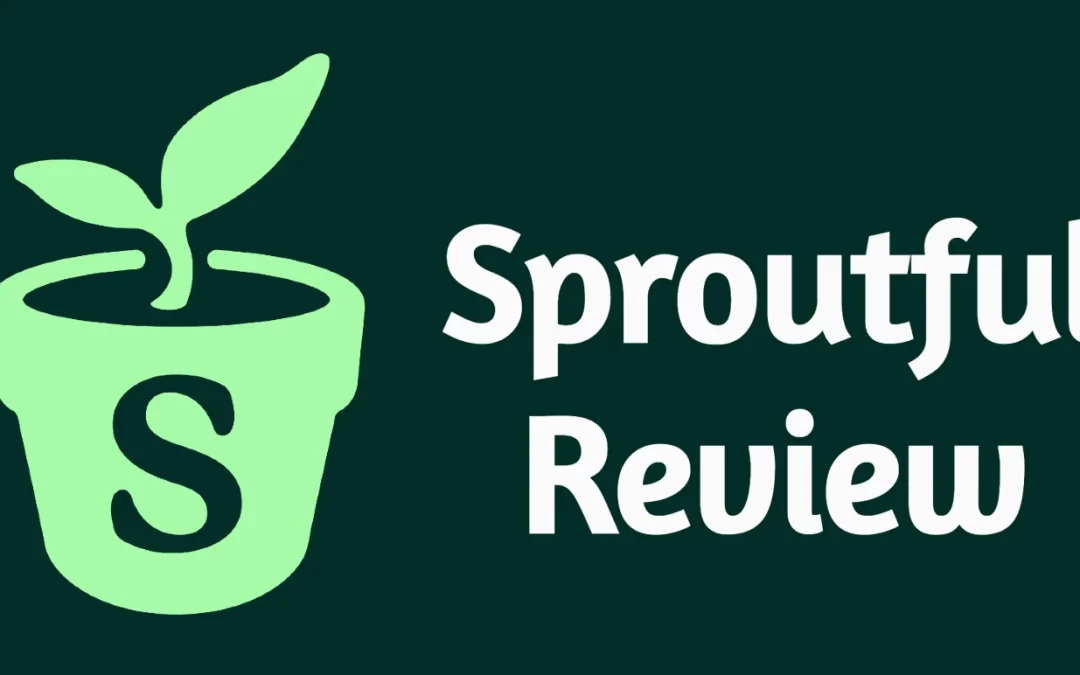 Sproutful Review